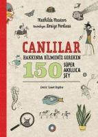 Canlilar Hakkinda Bilmeniz Gereken 150 Süper Akillica Sey