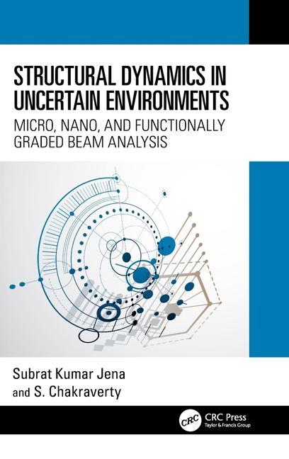 Structural Dynamics in Uncertain Environments