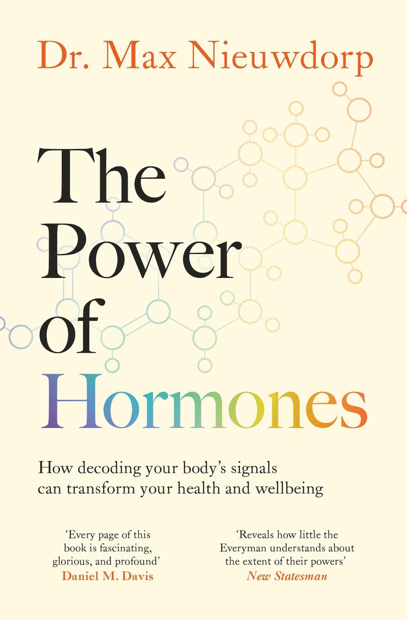 The Power of Hormones