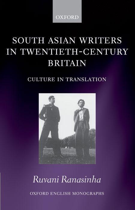 South Asian Writers in Twentieth-Century Britain