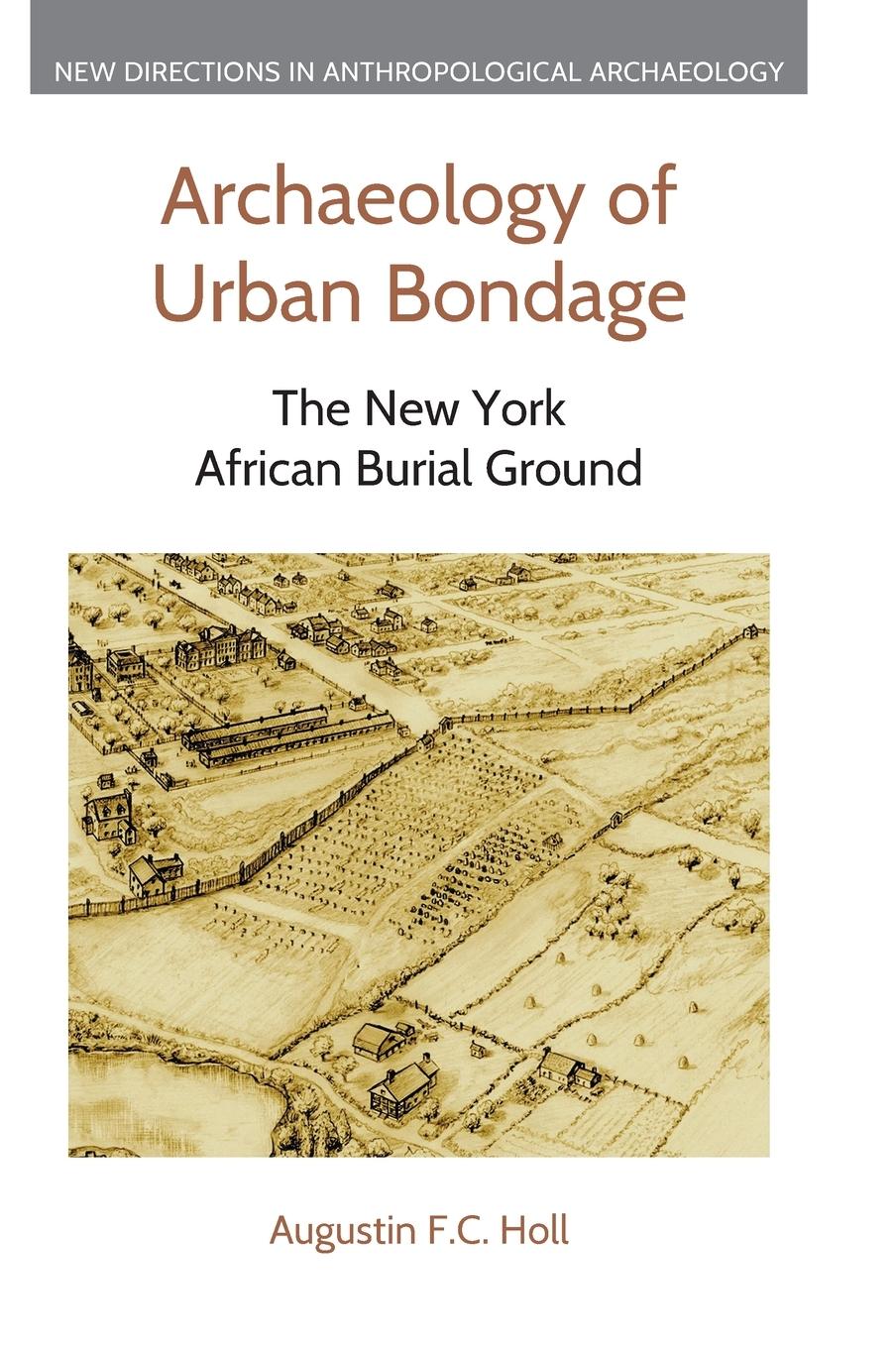 Archaeology of Urban Bondage