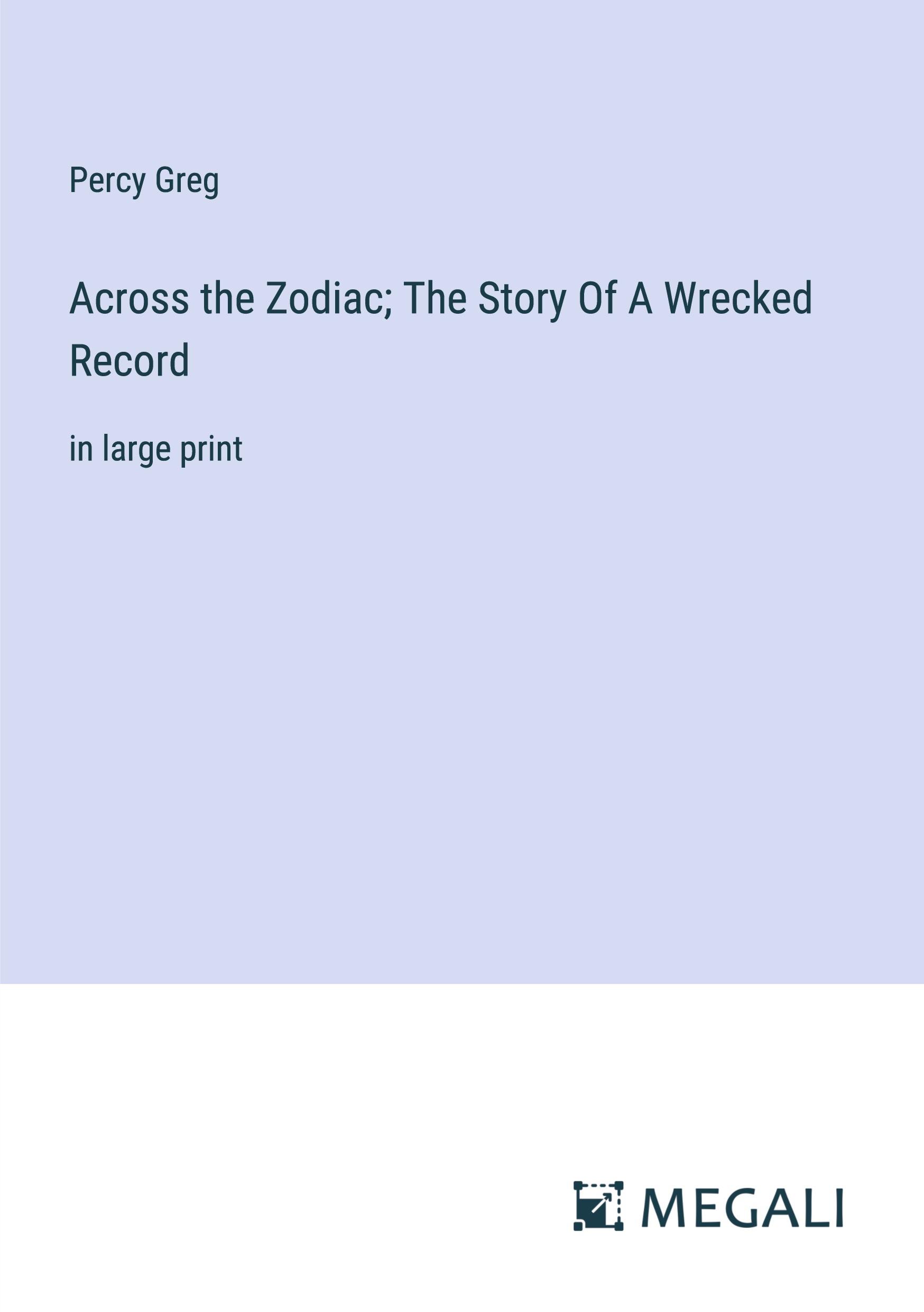 Across the Zodiac; The Story Of A Wrecked Record