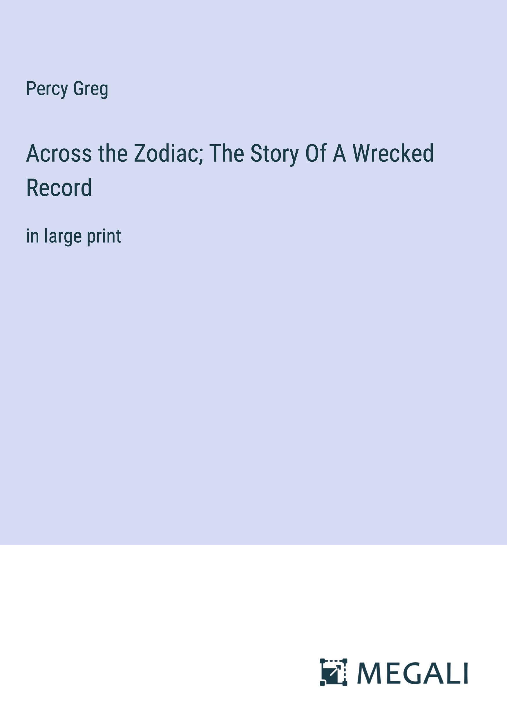 Across the Zodiac; The Story Of A Wrecked Record