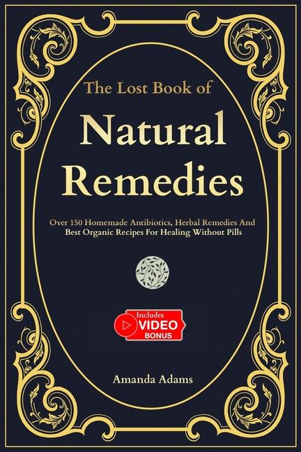 The Lost Book Of Natural Remedies