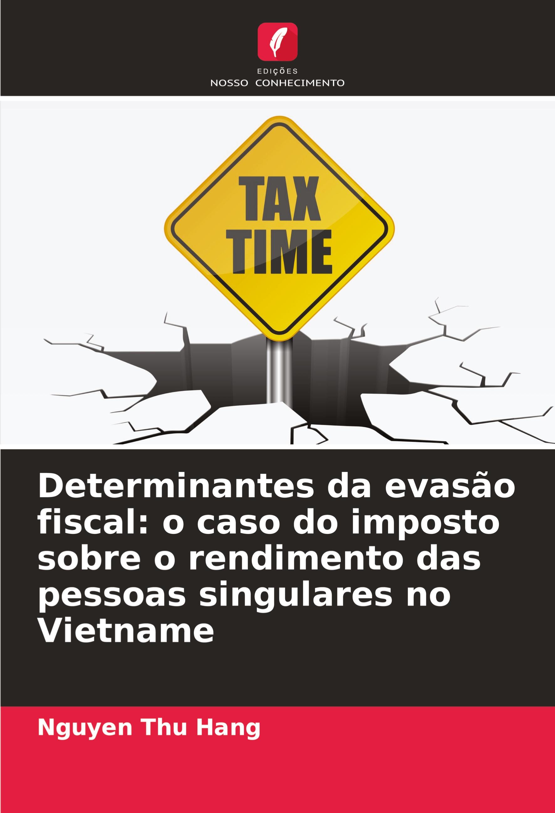 Determinantes da evasão fiscal: o caso do imposto sobre o rendimento das pessoas singulares no Vietname