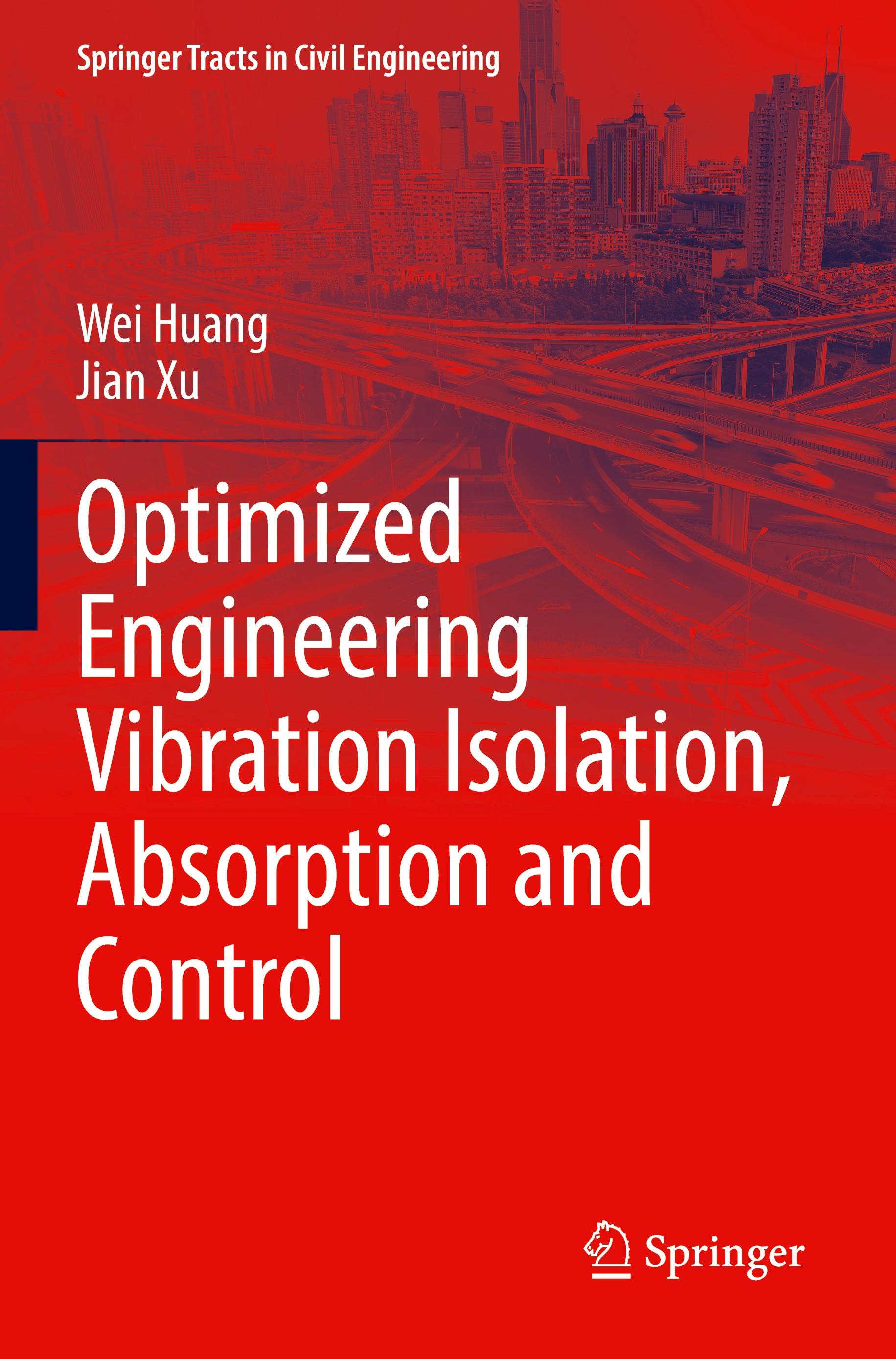 Optimized Engineering Vibration Isolation, Absorption and Control