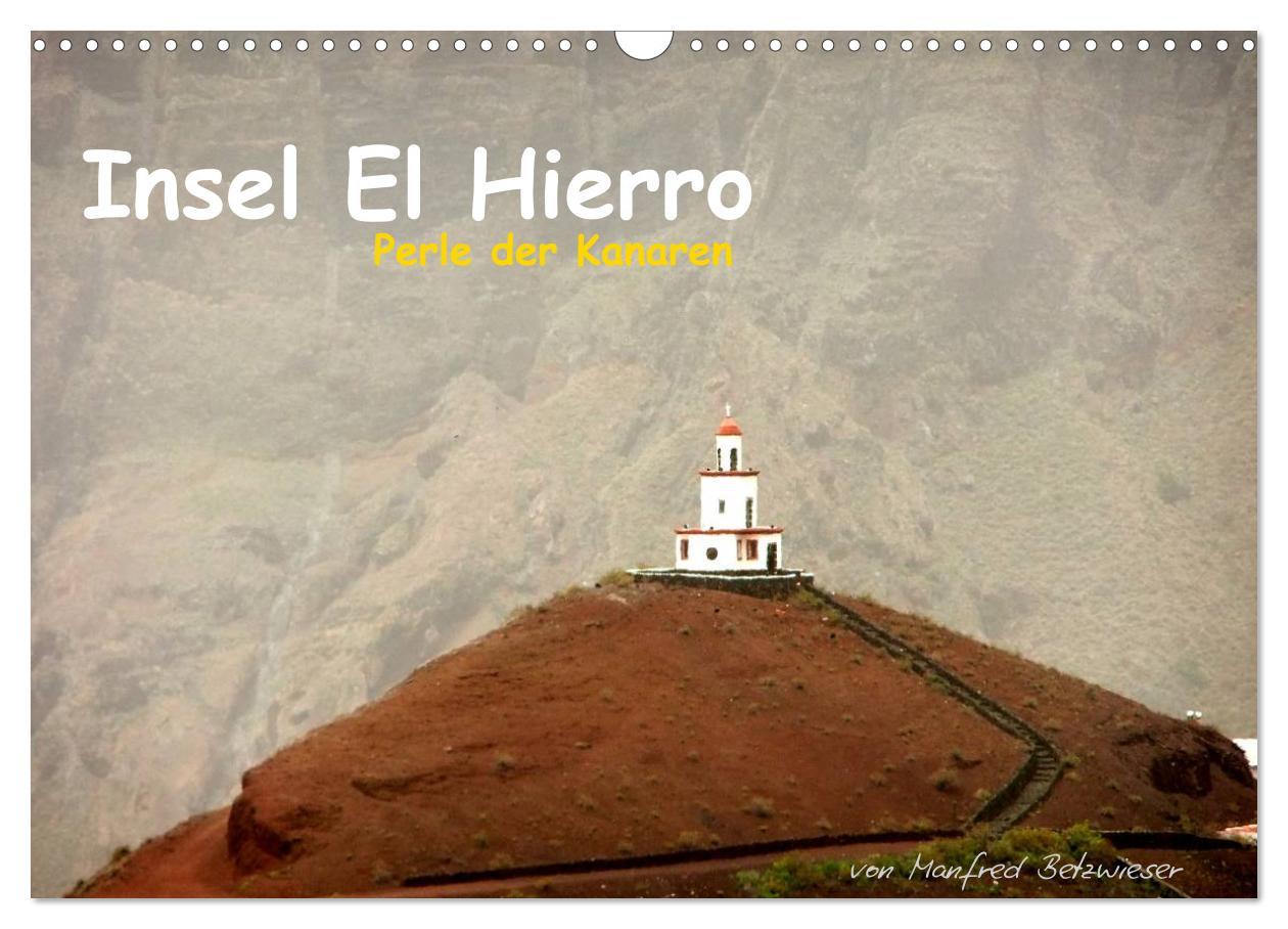 Insel El Hierro - Perle der Kanaren (Wandkalender 2025 DIN A3 quer), CALVENDO Monatskalender