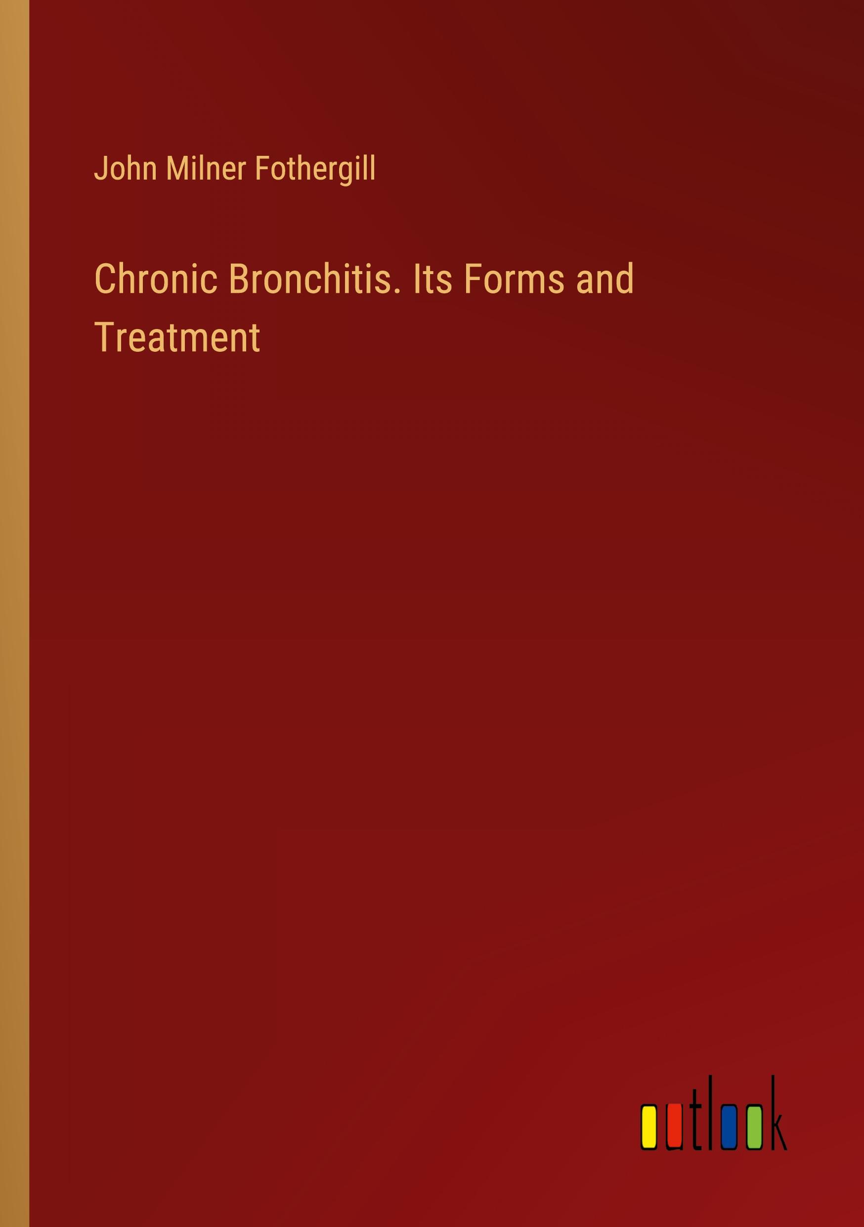 Chronic Bronchitis. Its Forms and Treatment