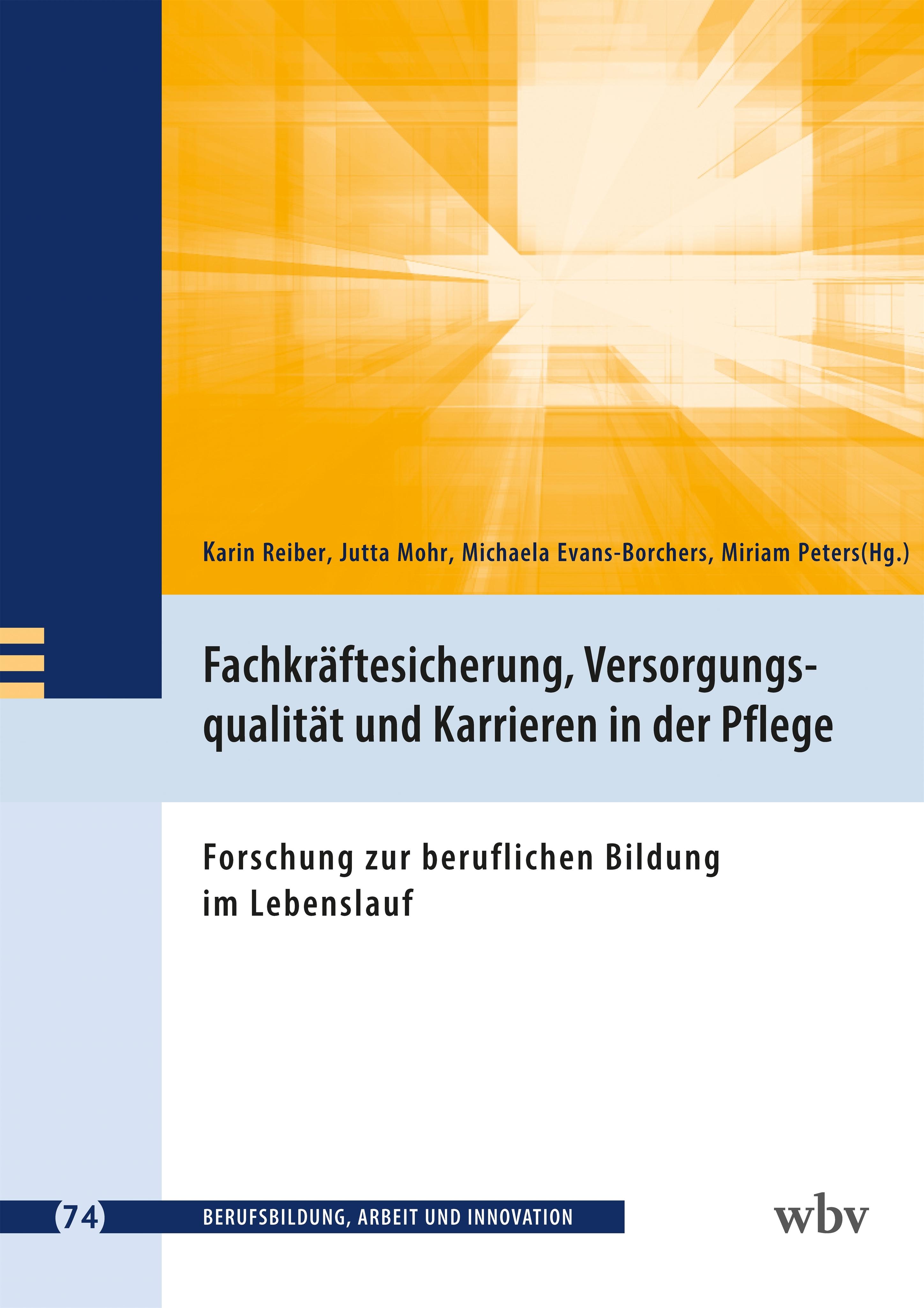 Fachkräftesicherung, Versorgungsqualität und Karrieren in der Pflege