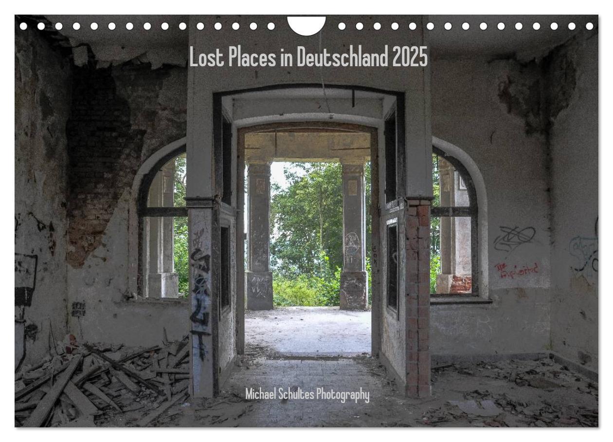 Lost Places in Deutschland 2025 (Wandkalender 2025 DIN A4 quer), CALVENDO Monatskalender