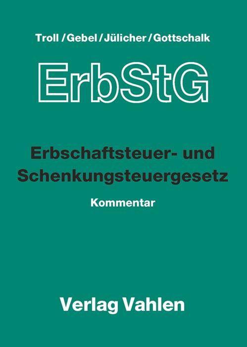 Erbschaftsteuer- und Schenkungsteuergesetz (mit Fortsetzungslieferung). Inkl. 68. Ergänzungslieferung