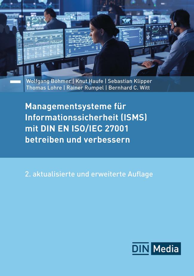 Managementsysteme für Informationssicherheit (ISMS) mit DIN EN ISO/IEC 27001 betreiben und verbessern