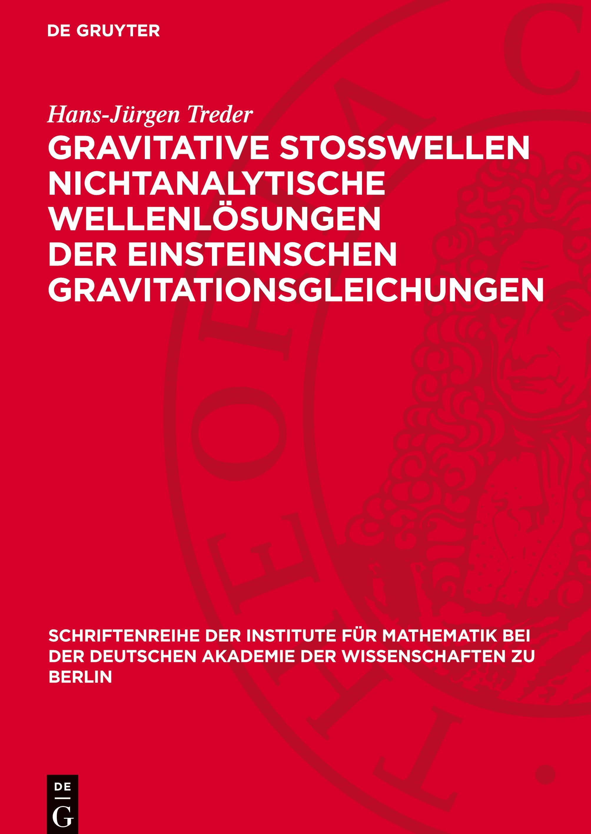 Gravitative Stosswellen nichtanalytische Wellenlösungen der einsteinschen Gravitationsgleichungen