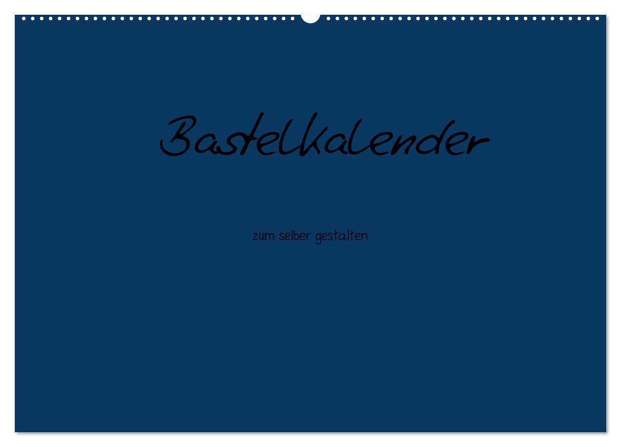 Bastelkalender - Dunkelblau (Wandkalender 2025 DIN A2 quer), CALVENDO Monatskalender