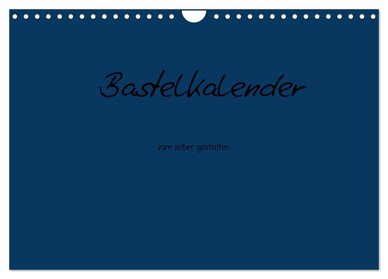 Bastelkalender - Dunkelblau (Wandkalender 2025 DIN A4 quer), CALVENDO Monatskalender