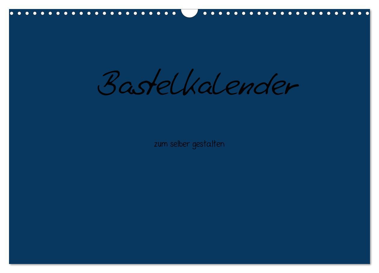 Bastelkalender - Dunkelblau (Wandkalender 2025 DIN A3 quer), CALVENDO Monatskalender