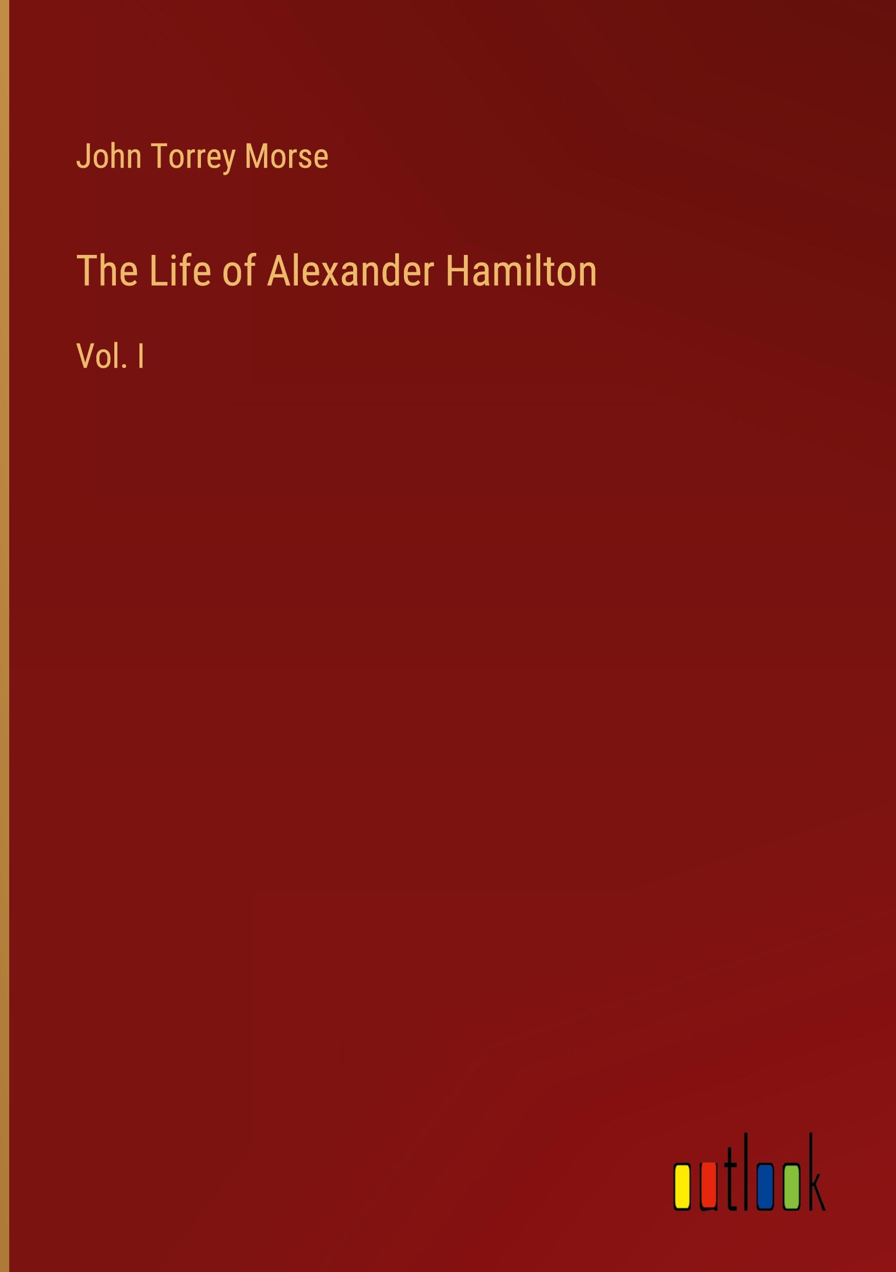 The Life of Alexander Hamilton