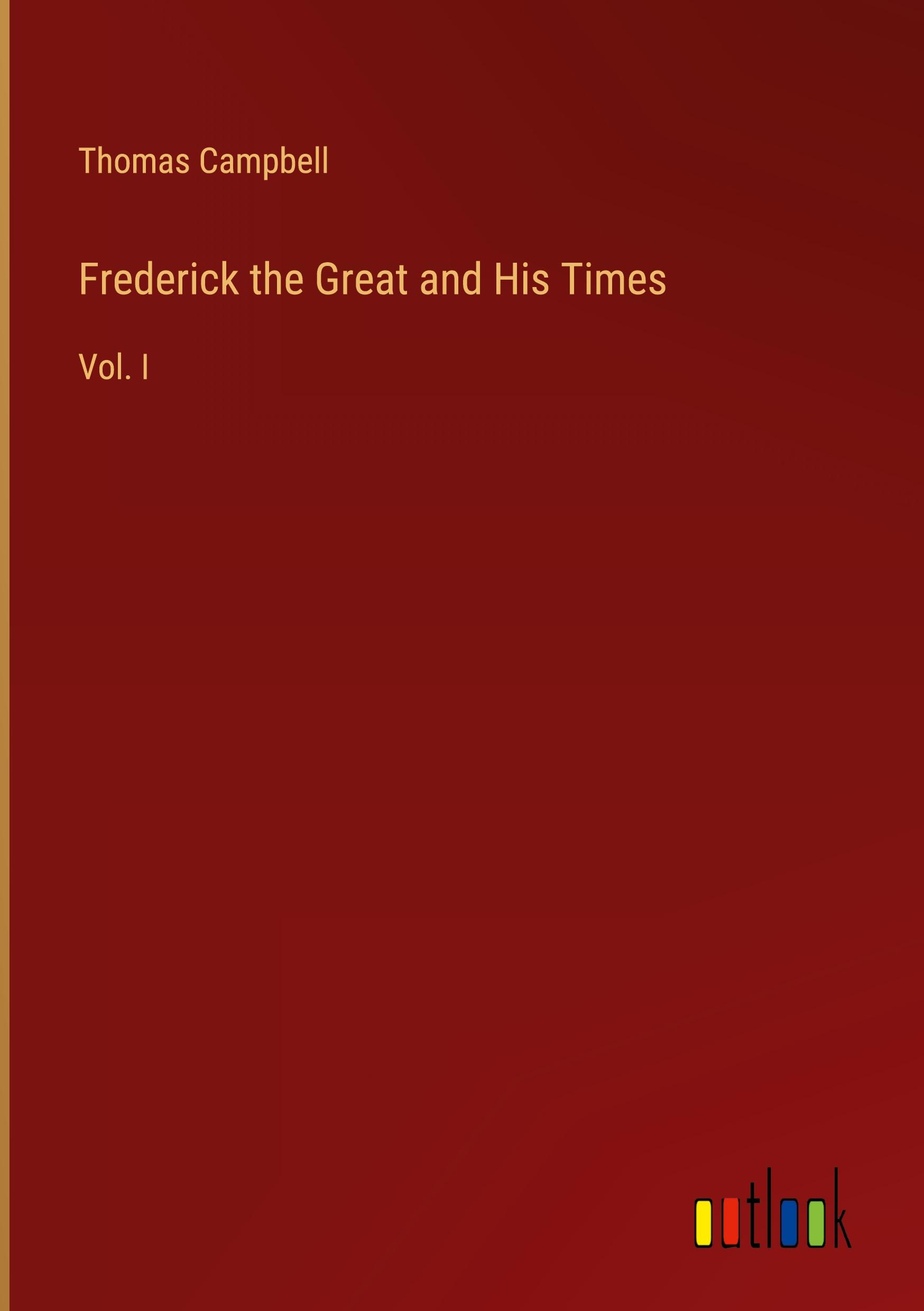 Frederick the Great and His Times