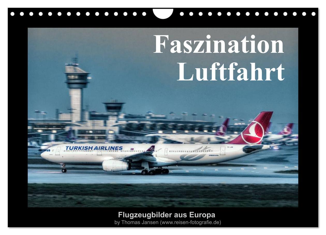 Faszination Luftfahrt (Wandkalender 2025 DIN A4 quer), CALVENDO Monatskalender