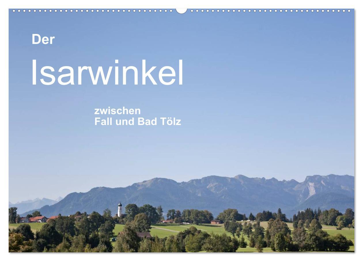 Der Isarwinkel (Wandkalender 2025 DIN A2 quer), CALVENDO Monatskalender