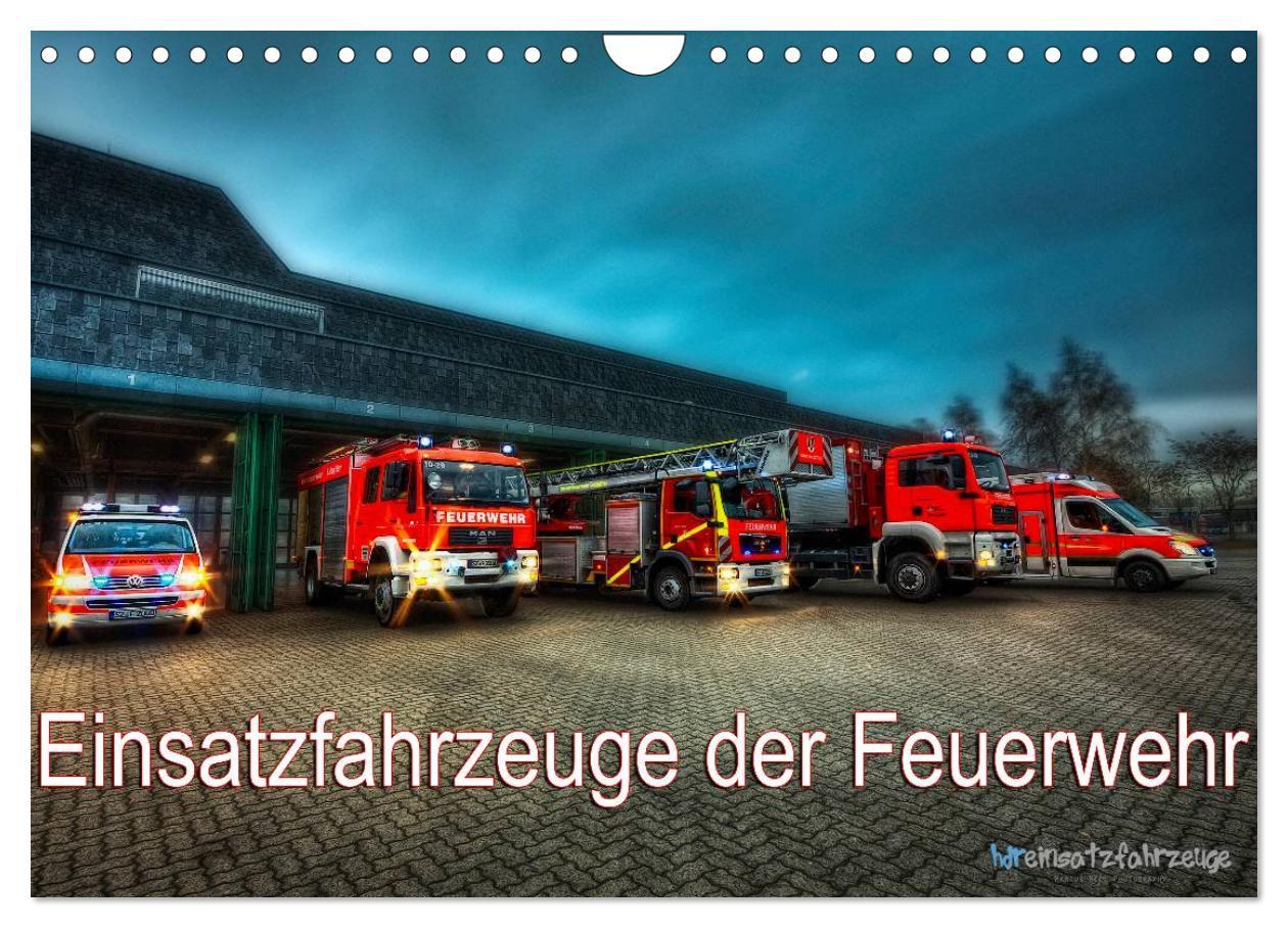 Einsatzfahrzeuge der Feuerwehr (Wandkalender 2025 DIN A4 quer), CALVENDO Monatskalender