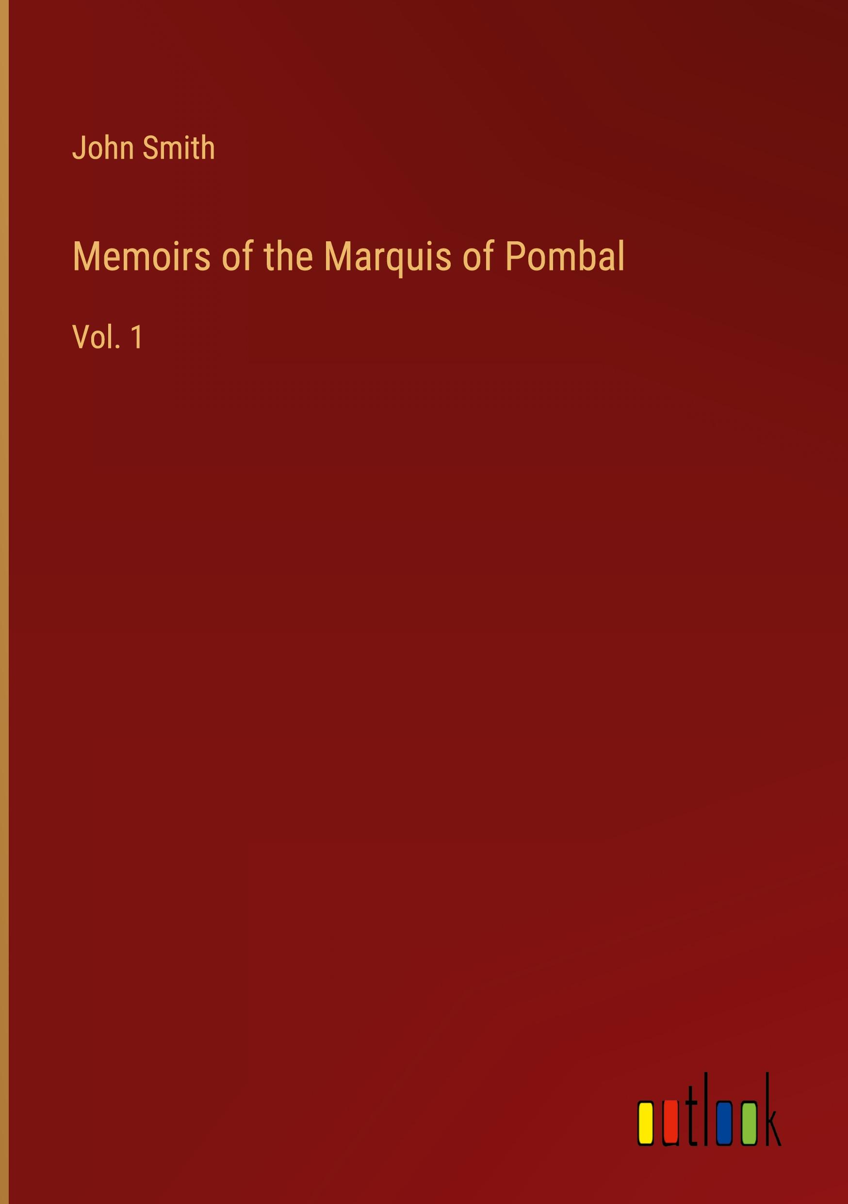 Memoirs of the Marquis of Pombal