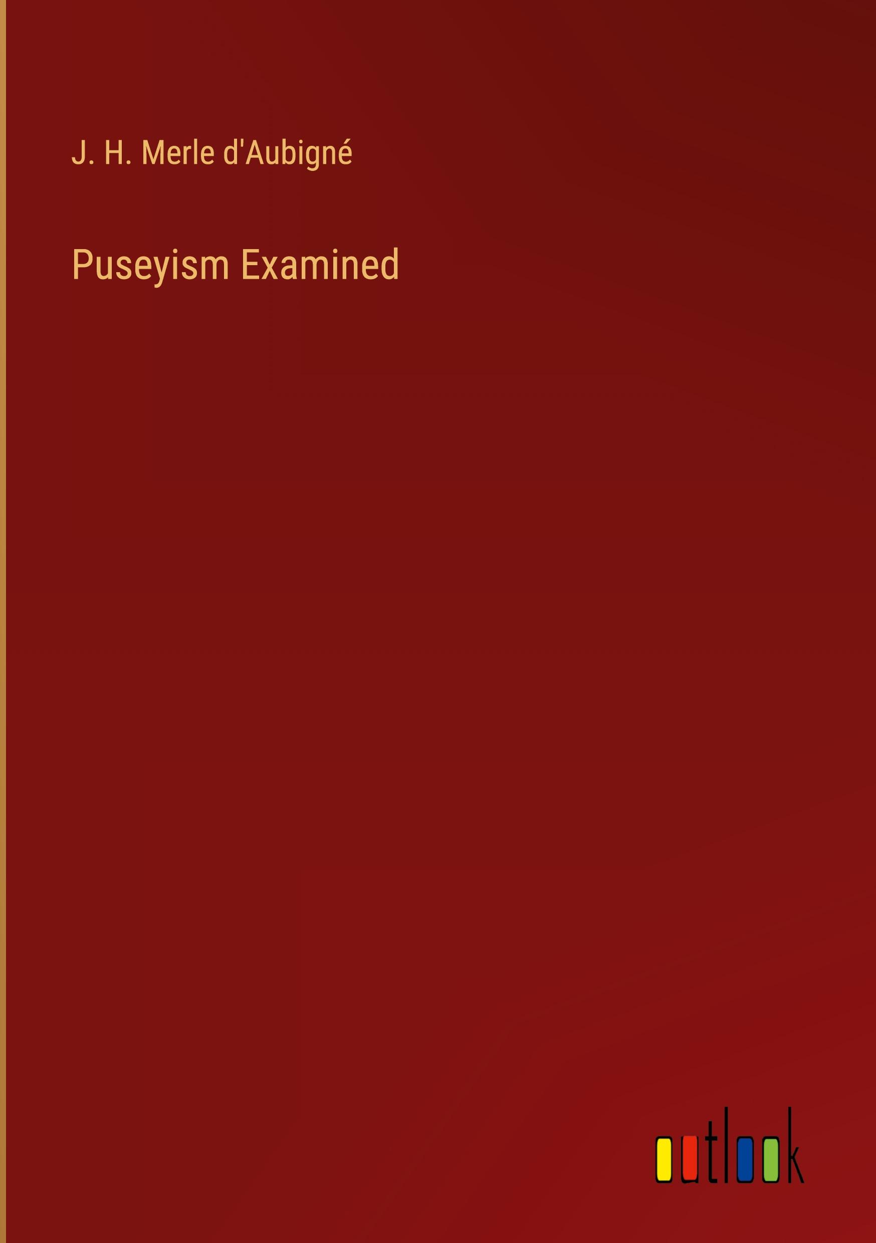 Puseyism Examined