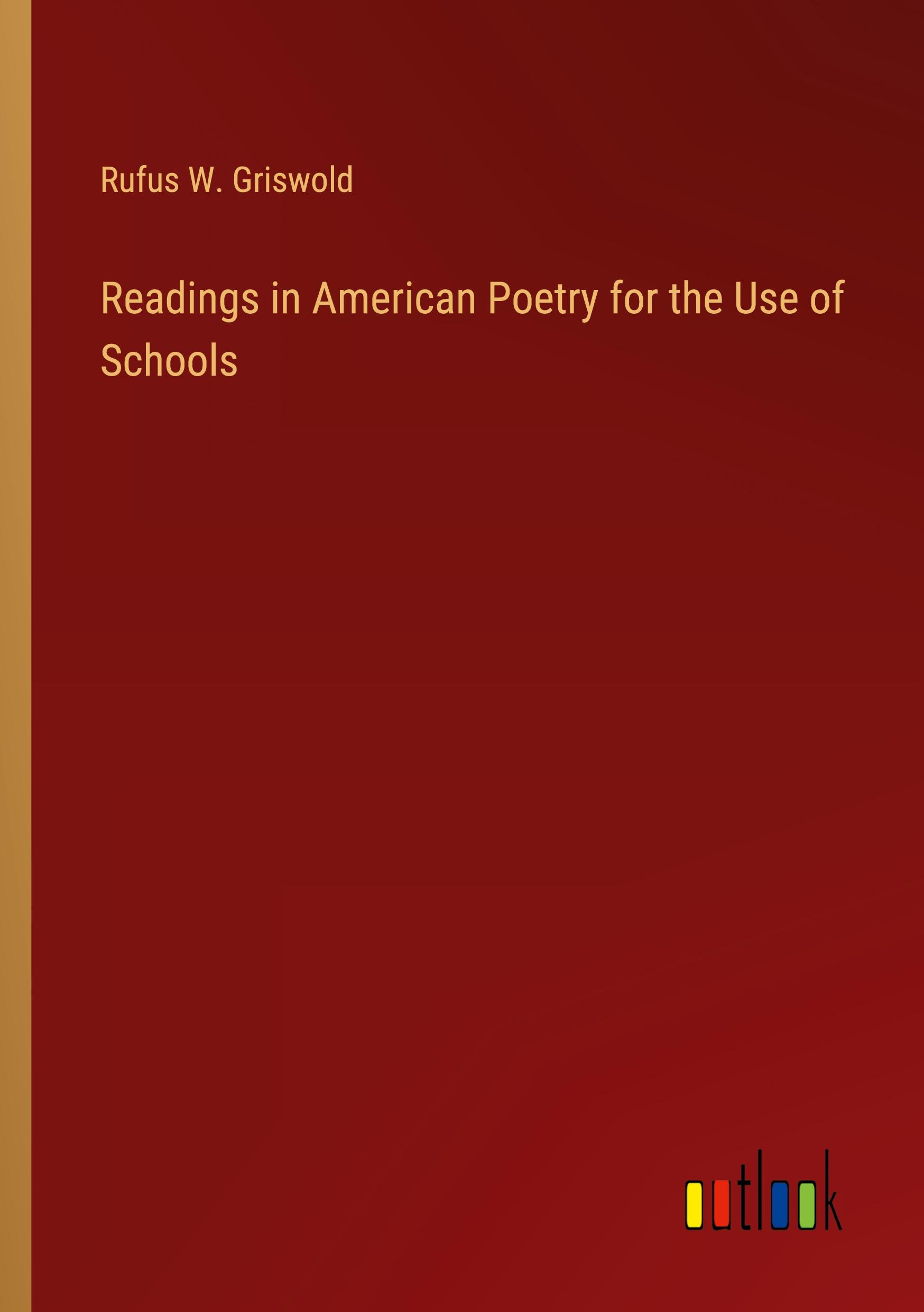 Readings in American Poetry for the Use of Schools