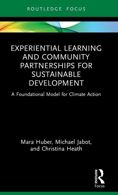 Experiential Learning and Community Partnerships for Sustainable Development