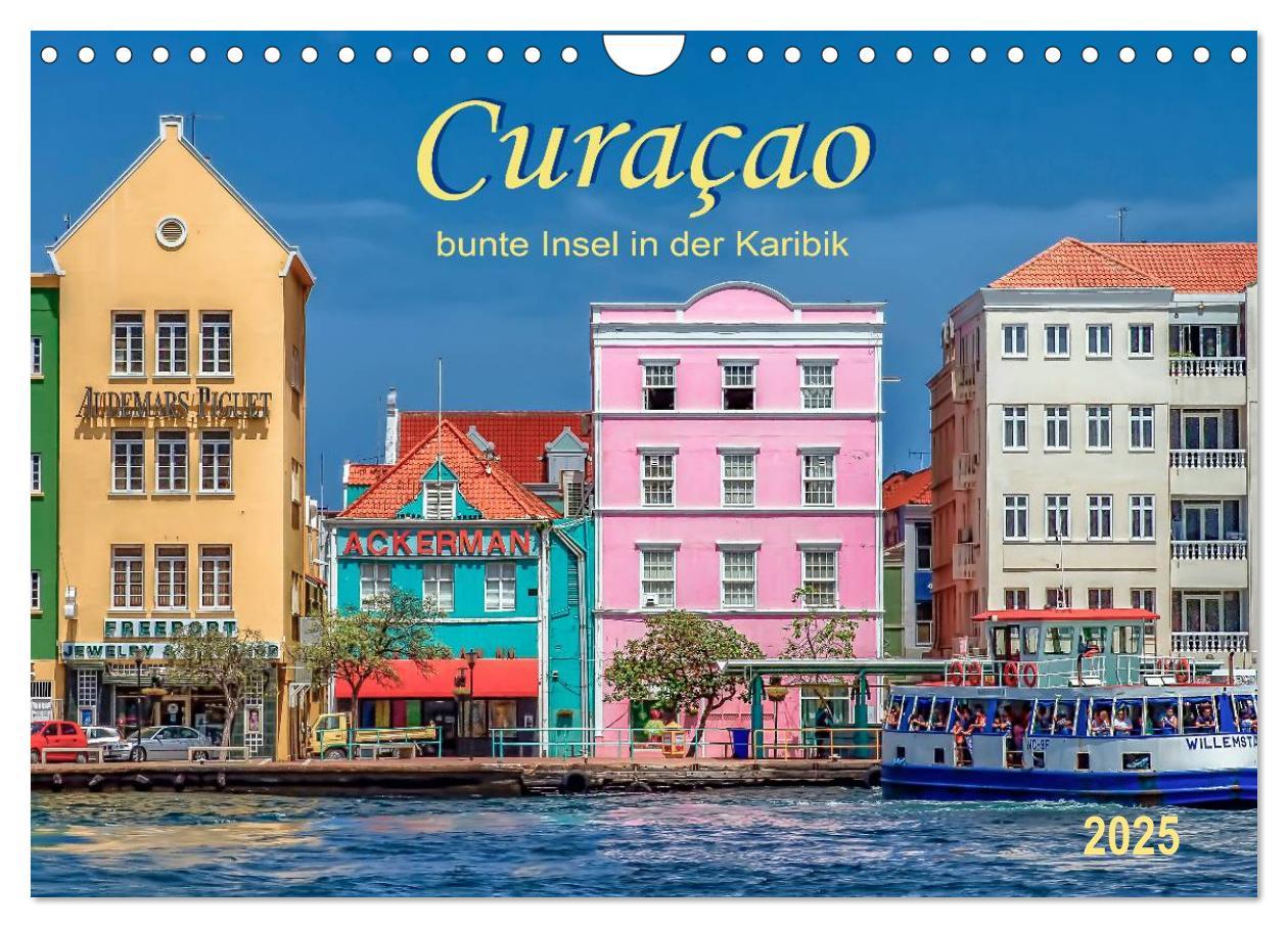 Curaçao - bunte Insel in der Karibik (Wandkalender 2025 DIN A4 quer), CALVENDO Monatskalender