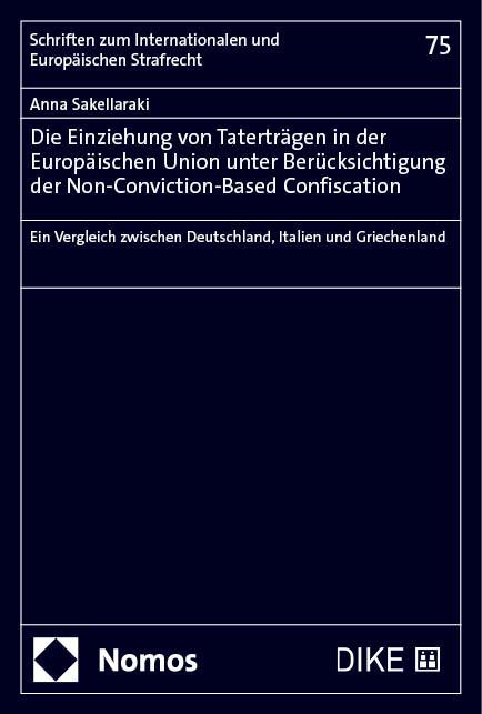 Die Einziehung von Taterträgen in der Europäischen Union unter Berücksichtigung der Non-Conviction-Based Confiscation