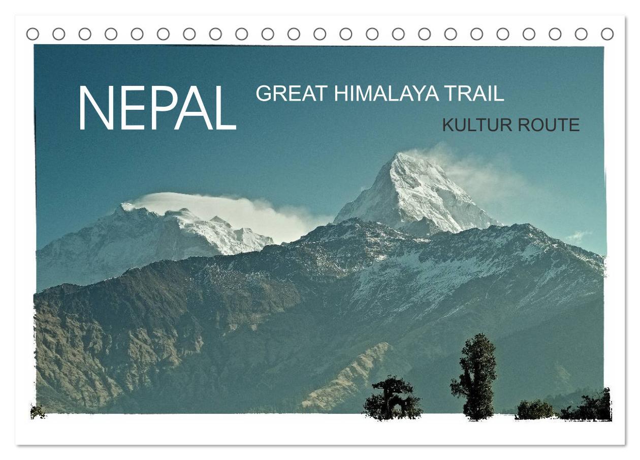 NEPAL GREAT HIMALAYA TRAIL - KULTUR ROUTE (Tischkalender 2025 DIN A5 quer), CALVENDO Monatskalender