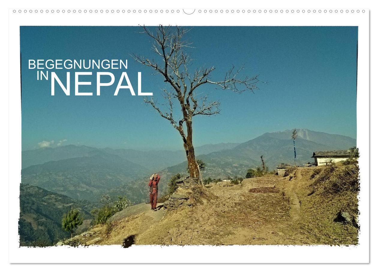 BEGEGNUNGEN IN NEPAL (Wandkalender 2025 DIN A2 quer), CALVENDO Monatskalender