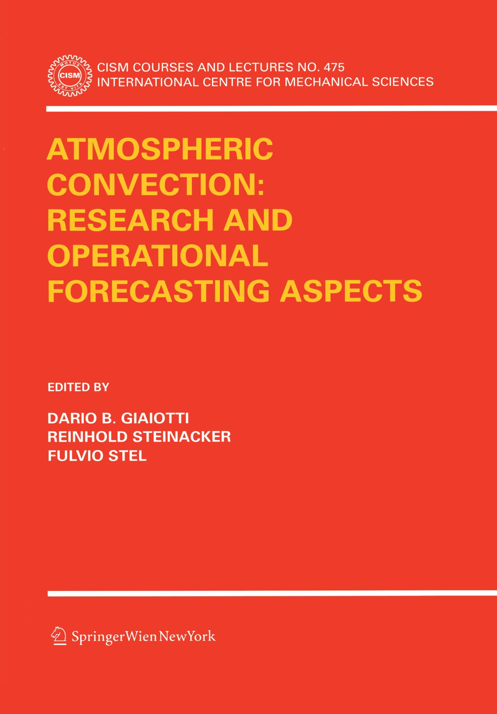 Atmospheric Convection: Research and Operational Forecasting Aspects