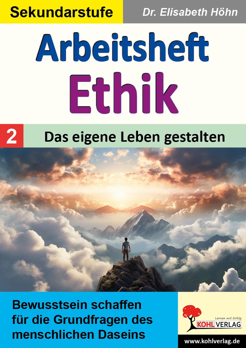 Arbeitsheft Ethik / Band 2: Das eigene Leben gestalten