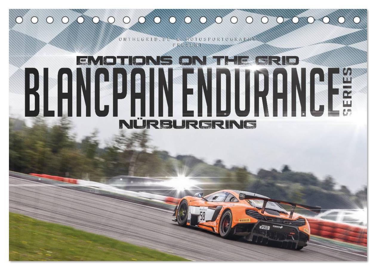 EMOTIONS ON THE GRID - Blancpain Endurance Series Nürburgring (Tischkalender 2025 DIN A5 quer), CALVENDO Monatskalender