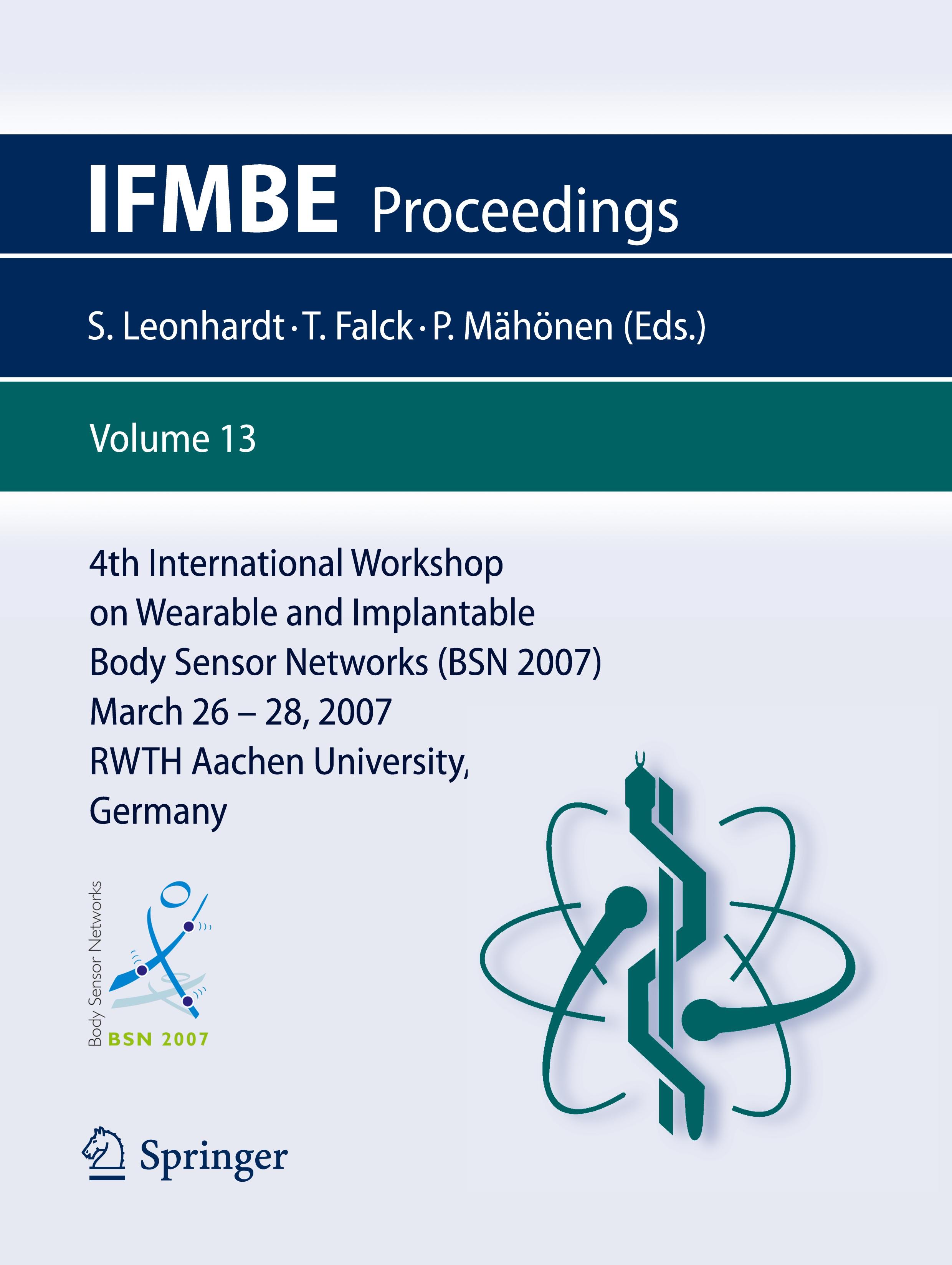 4th International Workshop on Wearable and Implantable Body Sensor Networks (BSN 2007)