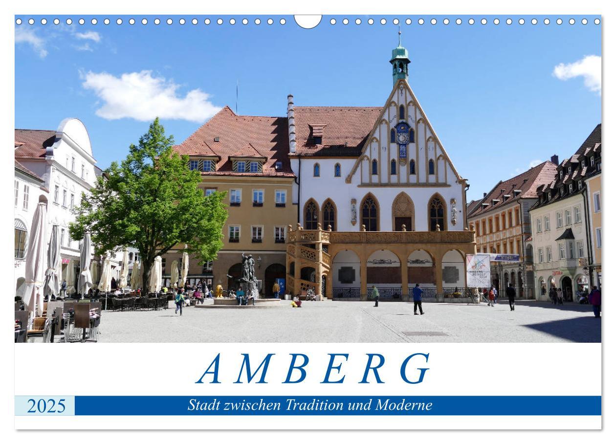 Amberg - Stadt zwischen Tradition und Moderne (Wandkalender 2025 DIN A3 quer), CALVENDO Monatskalender