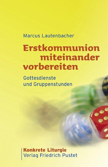 Erstkommunion miteinander vorbereiten