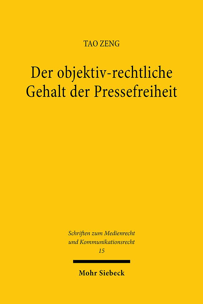 Der objektiv-rechtliche Gehalt der Pressefreiheit