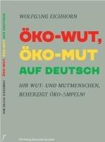 ÖKO-WUT, ÖKO-MUT AUF DEUTSCH