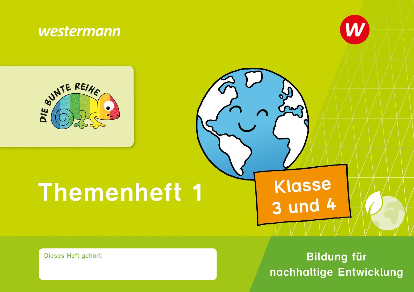 DIE BUNTE REIHE - Bildung für nachhaltige Entwicklung. Themenheft 1 Klasse 3/4