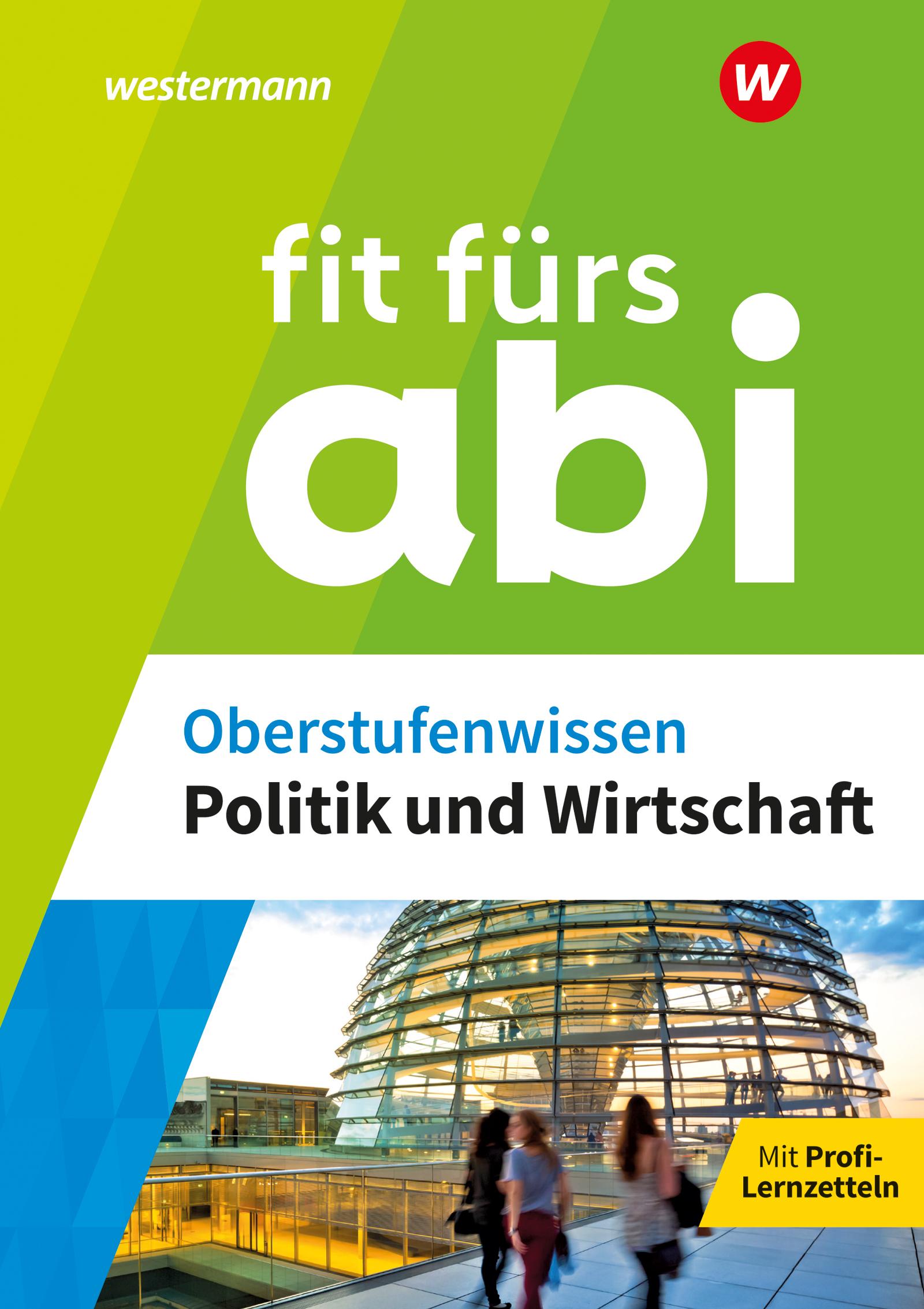 Fit fürs Abi. Oberstufenwissen Politik und Wirtschaft