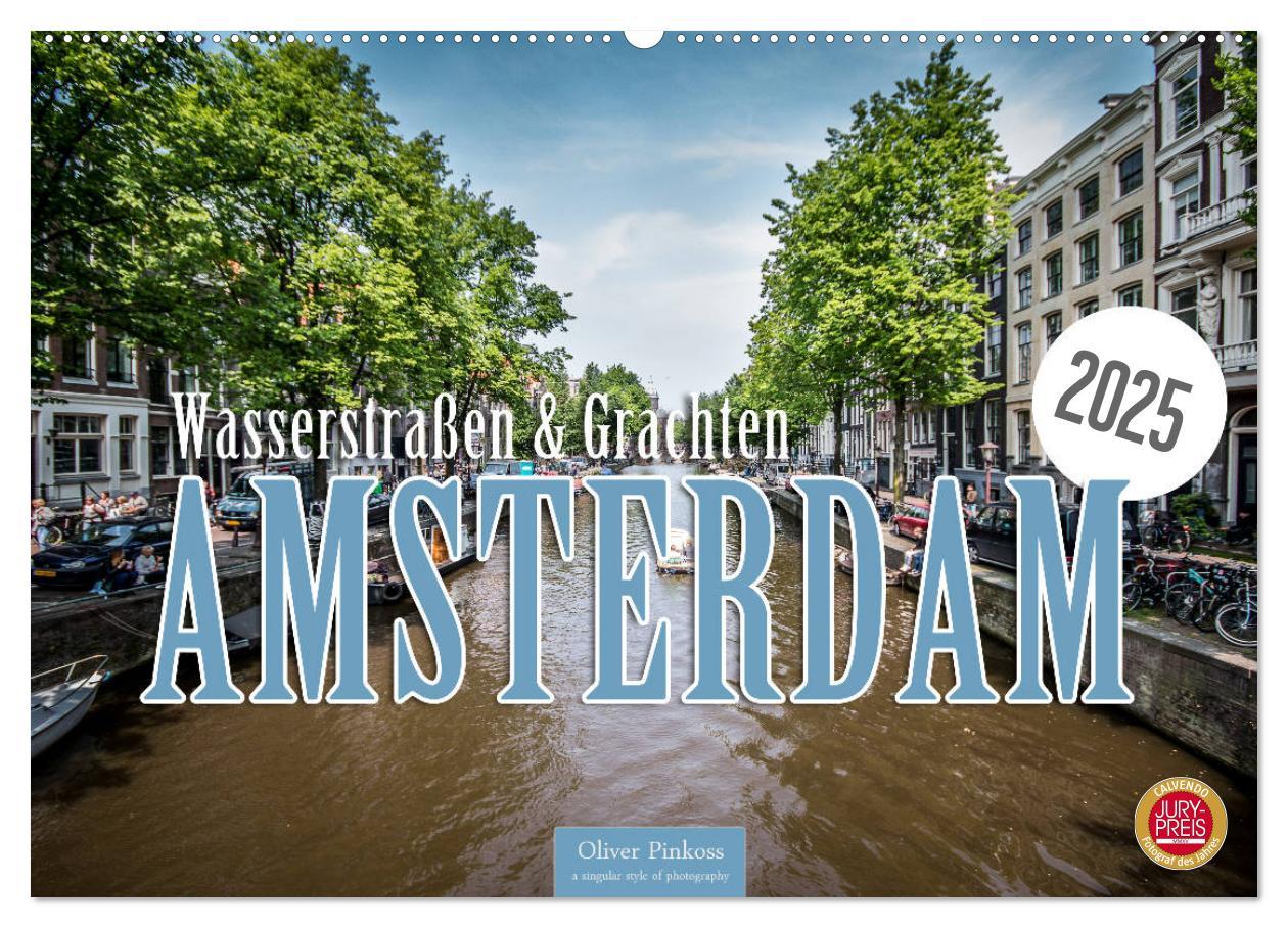 Amsterdam - Wasserstraßen und Grachten (Wandkalender 2025 DIN A2 quer), CALVENDO Monatskalender