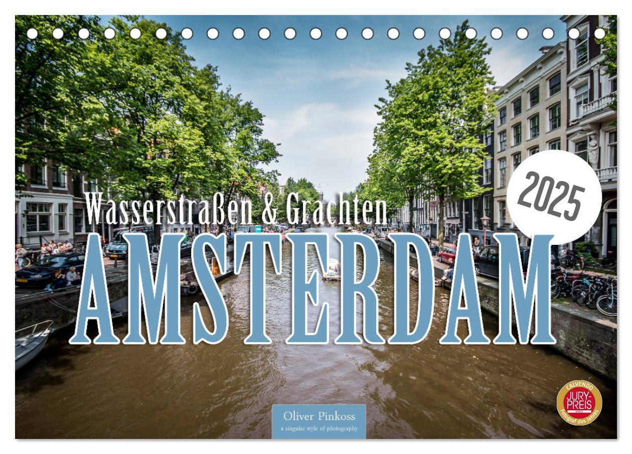 Amsterdam - Wasserstraßen und Grachten (Tischkalender 2025 DIN A5 quer), CALVENDO Monatskalender