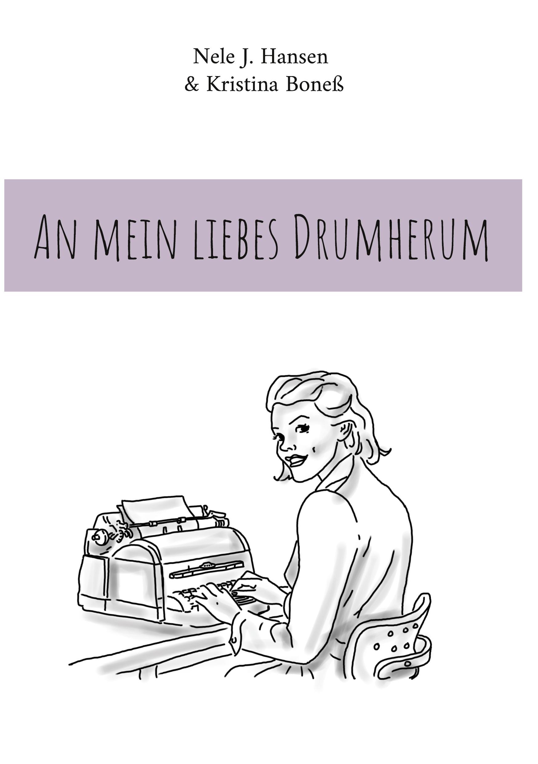 An mein liebes Drumherum