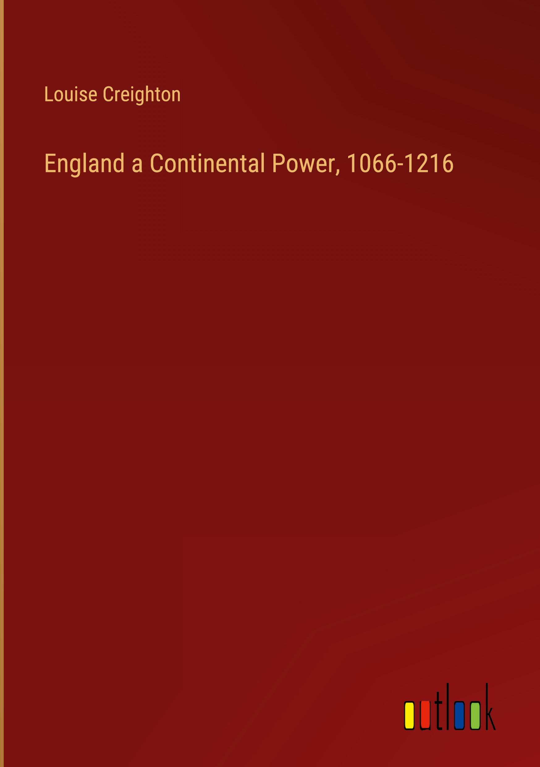 England a Continental Power, 1066-1216