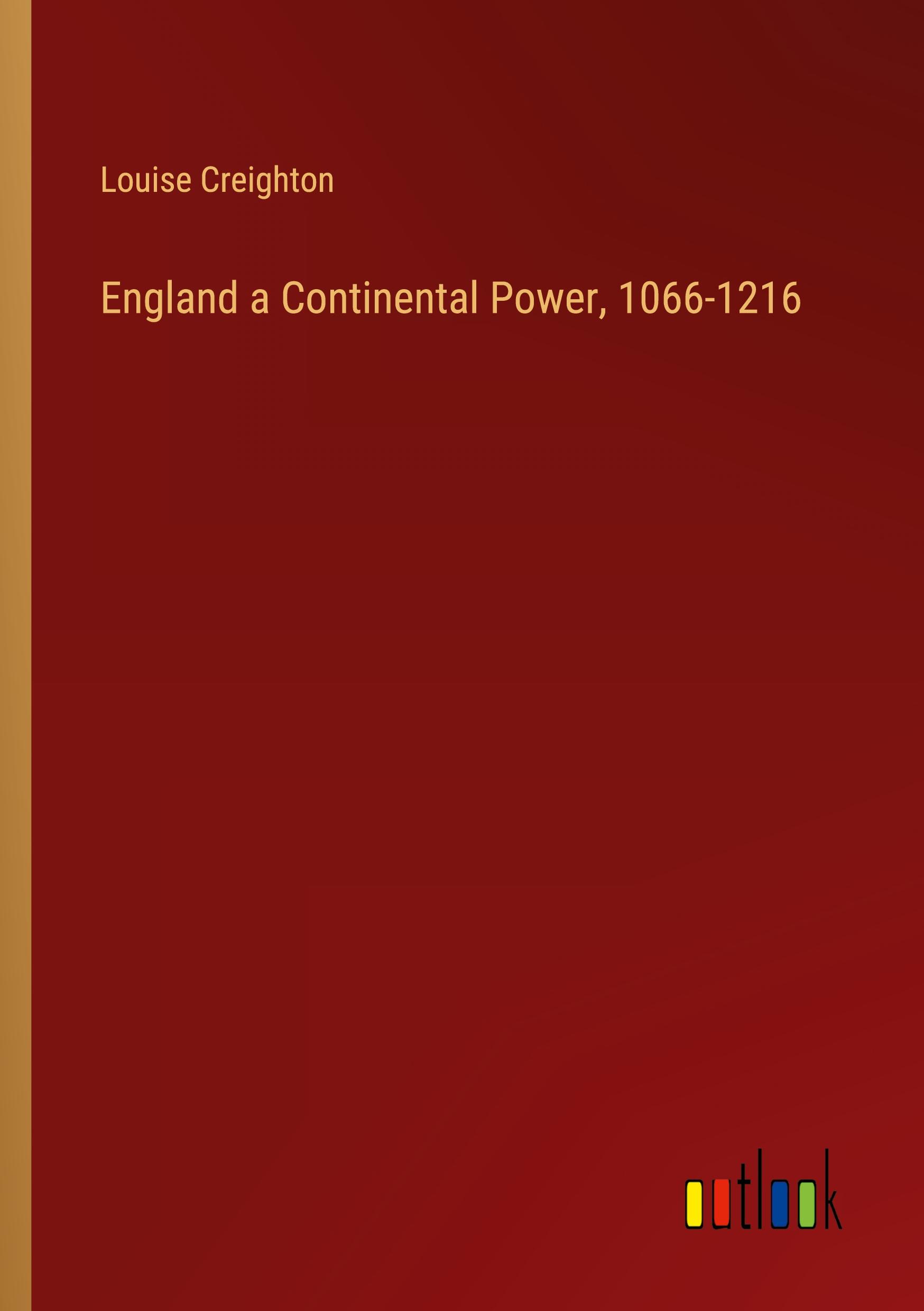 England a Continental Power, 1066-1216