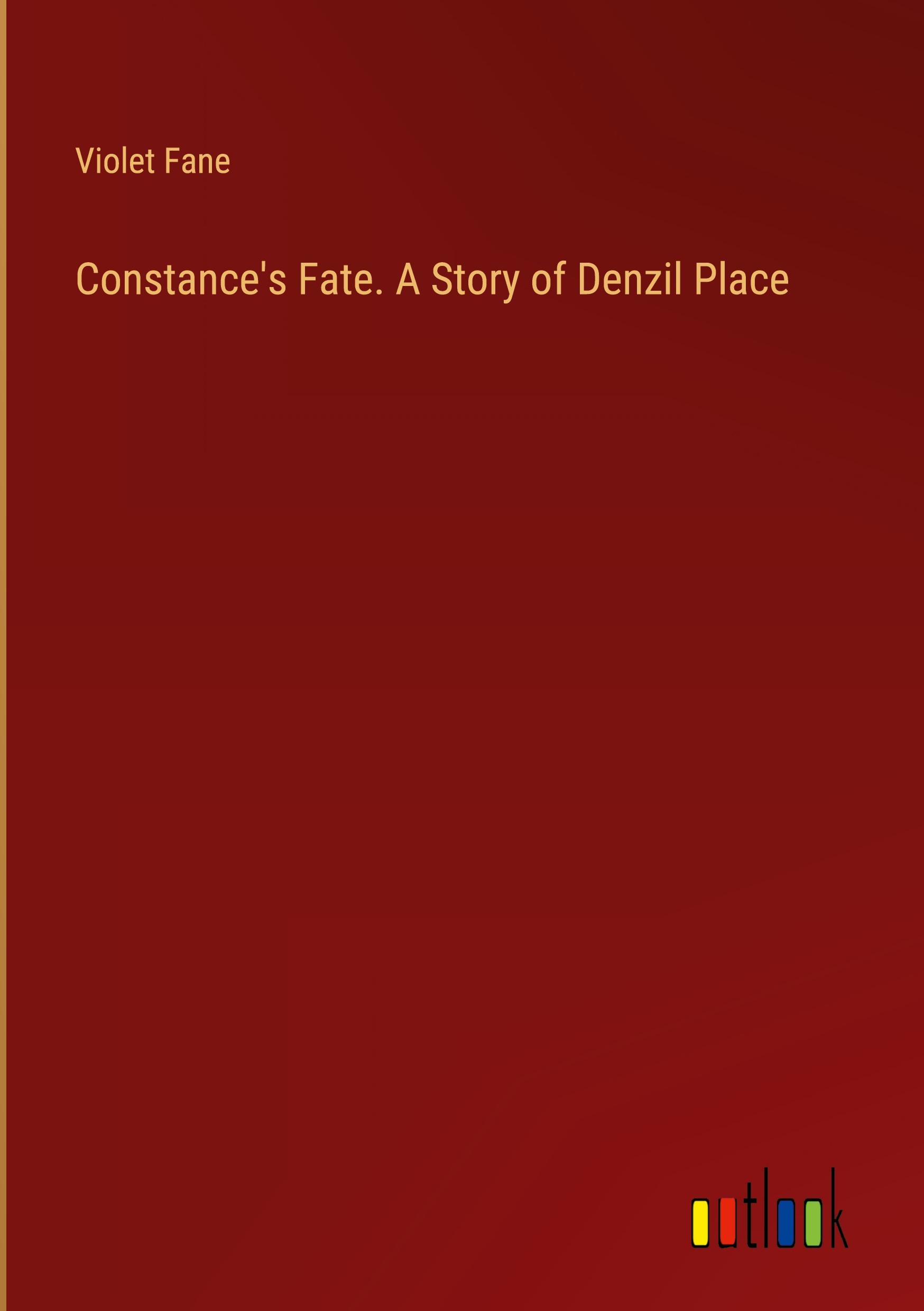 Constance's Fate. A Story of Denzil Place