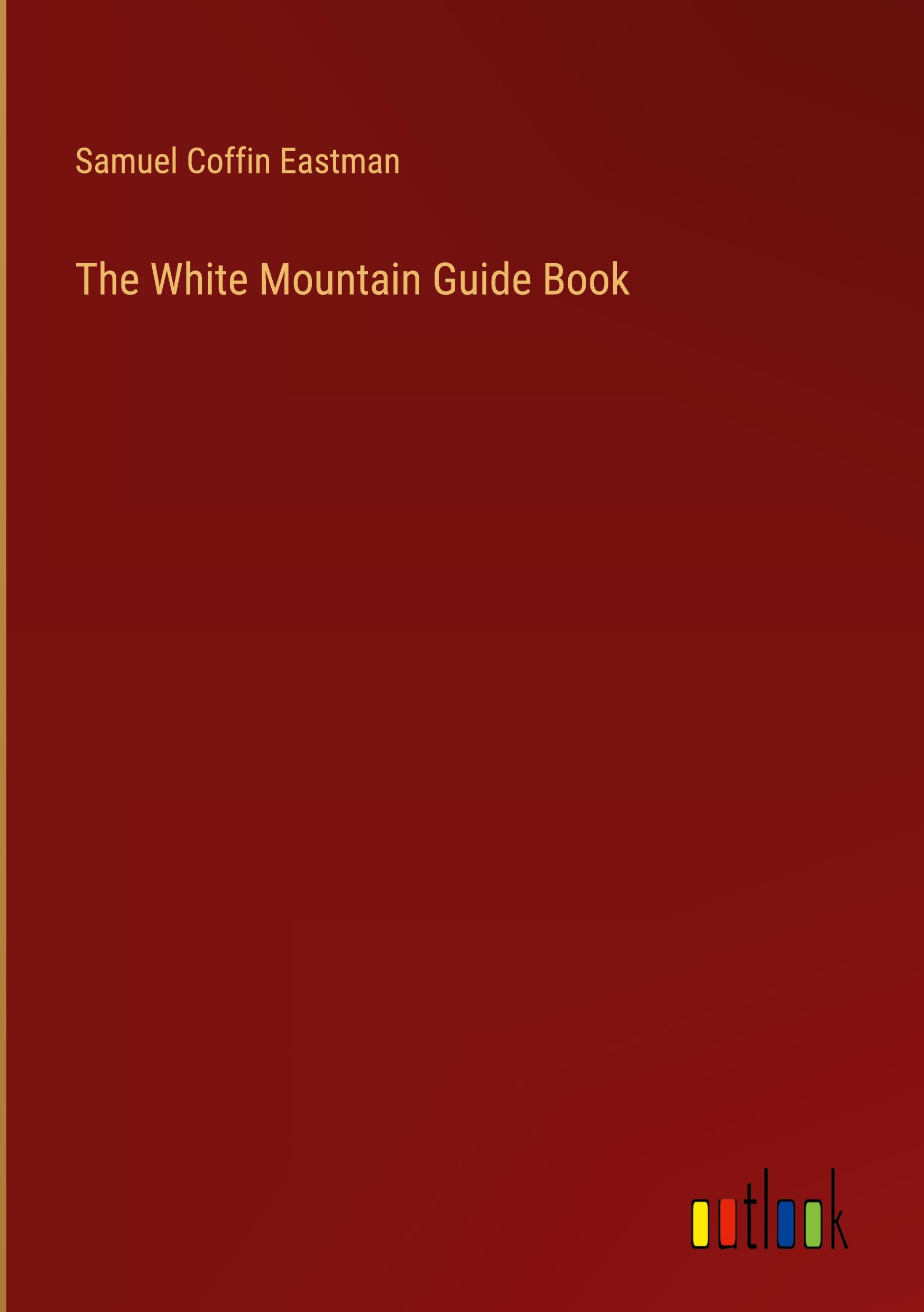 The White Mountain Guide Book